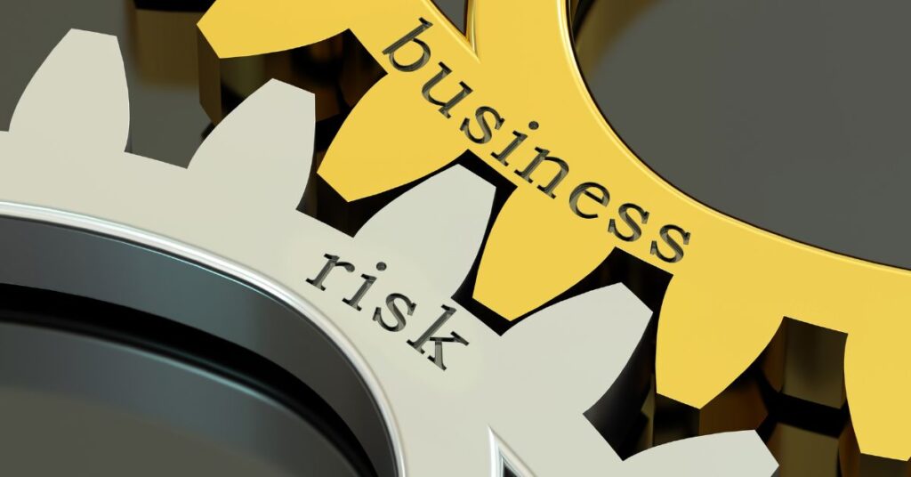 6 Pertinent Business Risk Types That Influence Your Operations